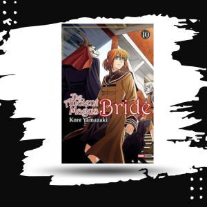 THE ANCIENT MAGUS BRIDE  N.10